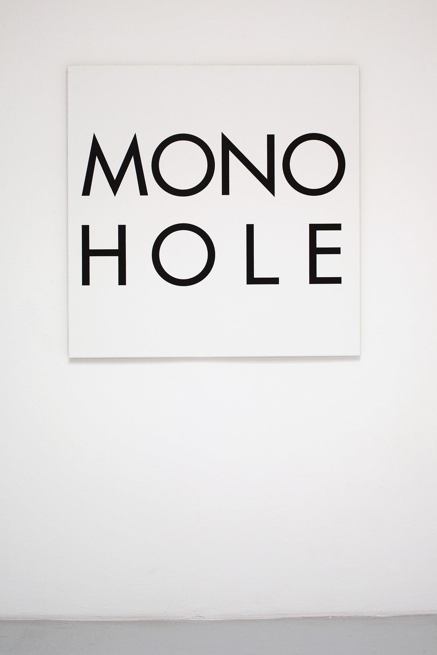 MONO HOLE